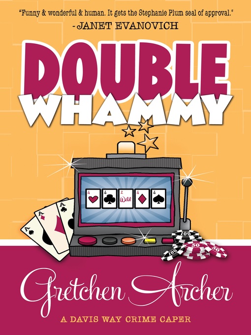 Title details for Double Whammy by Gretchen Archer - Available